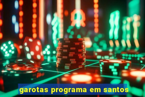 garotas programa em santos